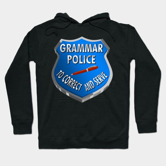 Grammar Police | To Correct & Serve Hoodie by cdclocks